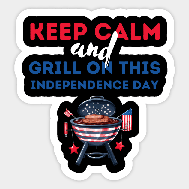 keep calm and grill on this independence day Sticker by Fun Planet